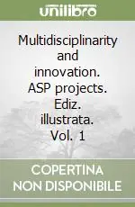 Professionale Multidisciplinarity and innovation. ASP projects. Ediz. illustrata. Vol. 1