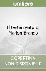 Il testamento di Marlon Brando Soddisfatti O Rimborsati