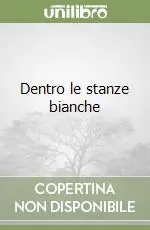 Nuova Collezione Dentro le stanze bianche
