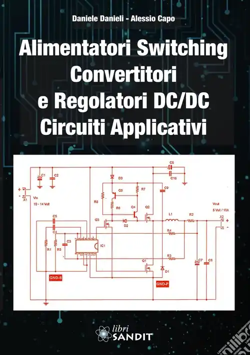 Offerta Lampo Alimentatori switching, convertitori e regolatori DC/DC. Circuiti applicativi