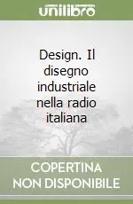 Design. Il disegno industriale nella radio italiana Direttamente Dal Produttore