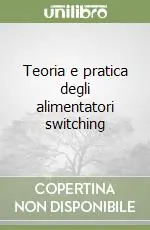 Teoria e pratica degli alimentatori switching Novità
