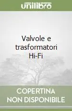 Compra Online Valvole e trasformatori Hi-Fi