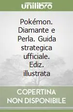 Occasione Imperdibile Pokémon. Diamante e Perla. Guida strategica ufficiale. Ediz. illustrata