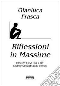 Economico Riflessioni in massime. Pensieri sulla vita e sui comportamenti degli uomini