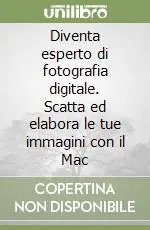 Diventa esperto di fotografia digitale. Scatta ed elabora le tue immagini con il Mac Occasione Imperdibile