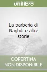 Offerta Limitata La barberia di Naghib e altre storie