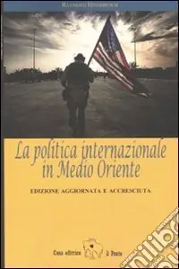 Spedito Oggi La politica internazionale in Medio Oriente