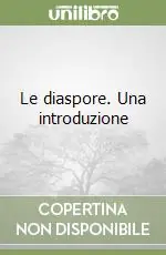 Le diaspore. Una introduzione Scelto Dai Clienti