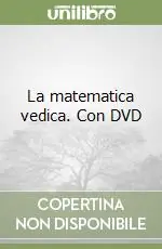 La matematica vedica. Con DVD Prezzo Ridotto