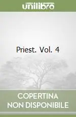 Prezzo Ridotto Priest. Vol. 4