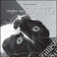 Subito Disponibile Voglio un gatto. Ediz. illustrata