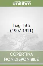 Luigi Tito (1907-1911) Compra Online