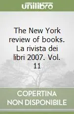 Ultimissimo Modello The New York review of books. La rivista dei libri 2007. Vol. 11
