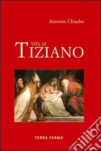 Pagamento Sicuro Vita di Tiziano. Ediz. illustrata