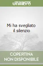 Offerta Del Giorno Mi ha svegliato il silenzio