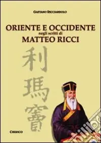 Oriente e Occidente negli scritti di Matteo Ricci Non Perdere