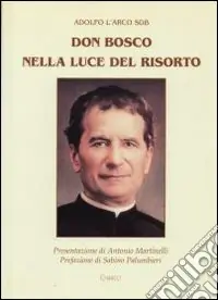 Offerta Del Giorno Don Bosco nella luce del Risorto