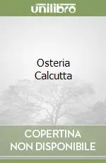 Osteria Calcutta Nuovo Arrivo