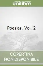 Poesias. Vol. 2 Nuovo Arrivo