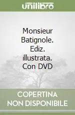 Monsieur Batignole. Ediz. illustrata. Con DVD Offerta