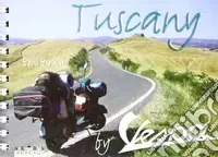 Tuscany in vespa. Ediz. illustrata Nuova Collezione