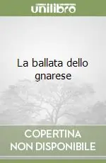La ballata dello gnarese Offerta