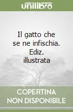 Prezzo Basso Il gatto che se ne infischia. Ediz. illustrata