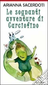 Offerta Limitata Le sognanti avventure di Carciofino