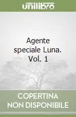 Miglior Prezzo Agente speciale Luna. Vol. 1
