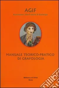 Manuale teorico-pratico di grafologia Ordina Subito