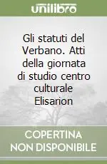 Prezzo Di Fabbrica Gli statuti del Verbano. Atti della giornata di studio centro culturale Elisarion