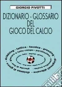 Sconto Dizionario-glossario del gioco del calcio