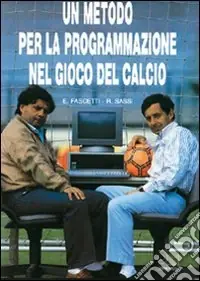 Economico Un metodo per la prgrammazione nel gioco del calcio. Ediz. illustrata. Con 2 DVD