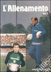 L‘allenamento. Ediz. illustrata. Vol. 2 Ultimissimo Modello