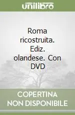 Roma ricostruita. Ediz. olandese. Con DVD Prezzo Di Fabbrica