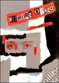 Rumore opaco Ultima Occasione