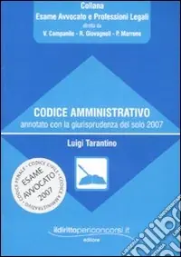 Più Venduto Codice amministrativo annotato con la giurisprudenza del solo 2007