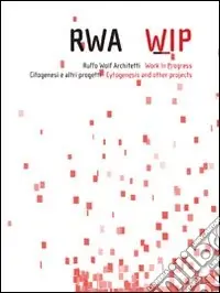 Rwa-wip. Ruffo Wolf architetti. Work in progress Promozione