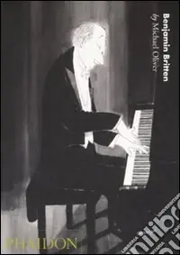 Subito Disponibile Benjamin Britten. 20th century composers. Ediz. illustrata