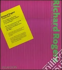 Richard Rogers. Complete works. Ediz. illustrata Offerta Speciale
