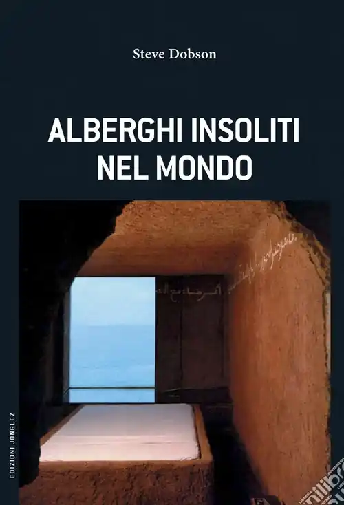 Alberghi insoliti nel mondo Promozione Esclusiva