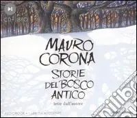 Storie del bosco antico. Audiolibro. CD Audio. Con libro Promo Stagionale