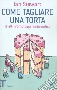 Affare Come tagliare una torta e altri rompicapi matematici