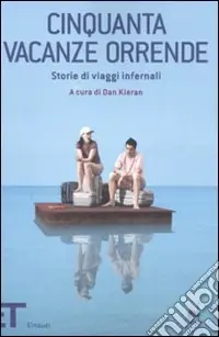 Offerta Cinquanta vacanze orrende. Storie di viaggi infernali