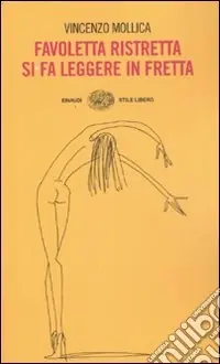 Favoletta ristretta si fa leggere in fretta Direttamente Dal Produttore
