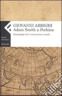 Adam Smith a Pechino. Genealogie del ventunesimo secolo Professionale