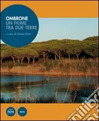 Ombrone, un fiume tra due terre Miglior Prezzo