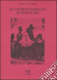 Le cinque giornate di Radetzky Prezzo Basso