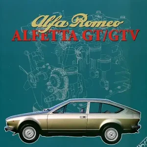 Ultime Pezzi Alfa Romeo. Alfetta GT e GTV. Ediz. illustrata